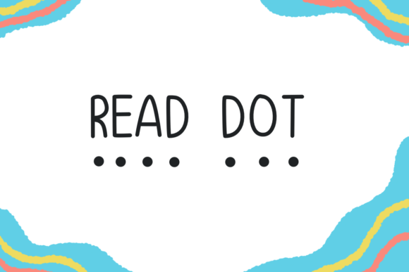 Read Dot: A Cute Script Handwritten Font for Kids’ Learning and Maker Projects