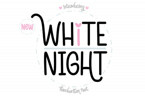 White Nigth: A Sweet Handwritten Font for Creative Designs